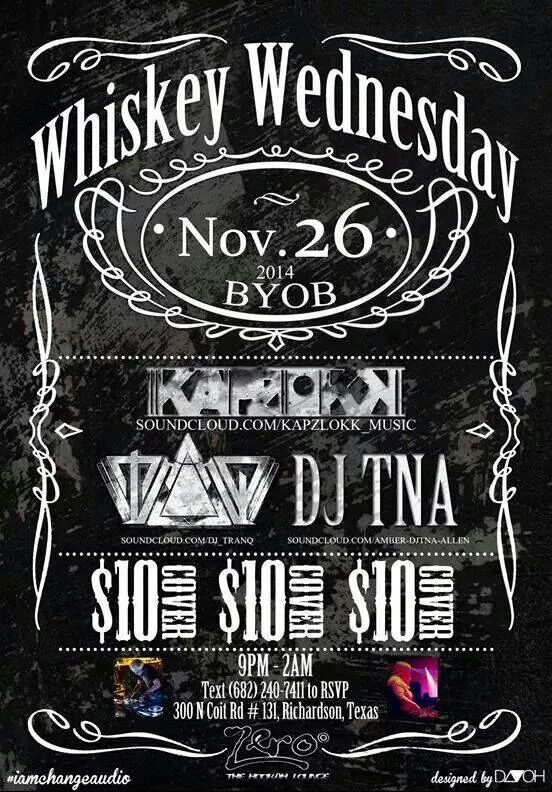 It's Whiskey Wednesday at zero degrees hookah lounge 
Featuring 
#DjTranq #Kapzlokk &#djTnA  @TranQ_Dallas @kapzlokk