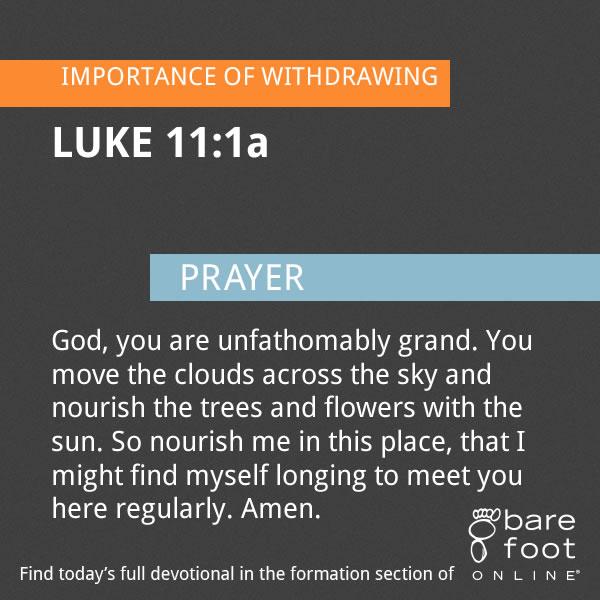 Pray. You may not feel God’s presence right away, but push through doubt. Follow the example of Jesus.