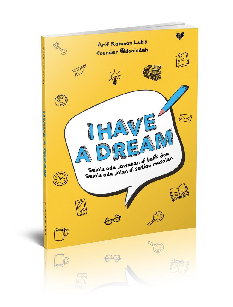 TeladanRasul's tweet photo. Buku #IHaveADream .Selalu ada jawaban di balik doa,selalu ada jalan di setiap masalah http://t.co/tgYnOpGlMD
