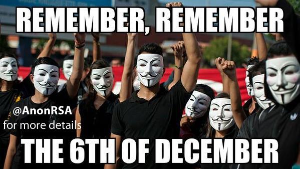 AnonRSA's tweet photo. Remember, remember the 6th of December. Join the collective and stand against racism and violence. #AnonOps #6Dec14 http://t.co/W4ssEvnXUH