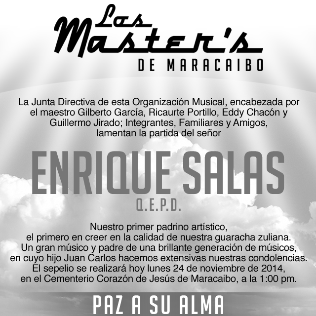 LosMastersZulia's tweet photo. Condolencias a @juansalasp y familia por la pérdida de Enrique Salas, nuestro primer padrino artístico. QEPD http://t.co/aD9evzzqKf
