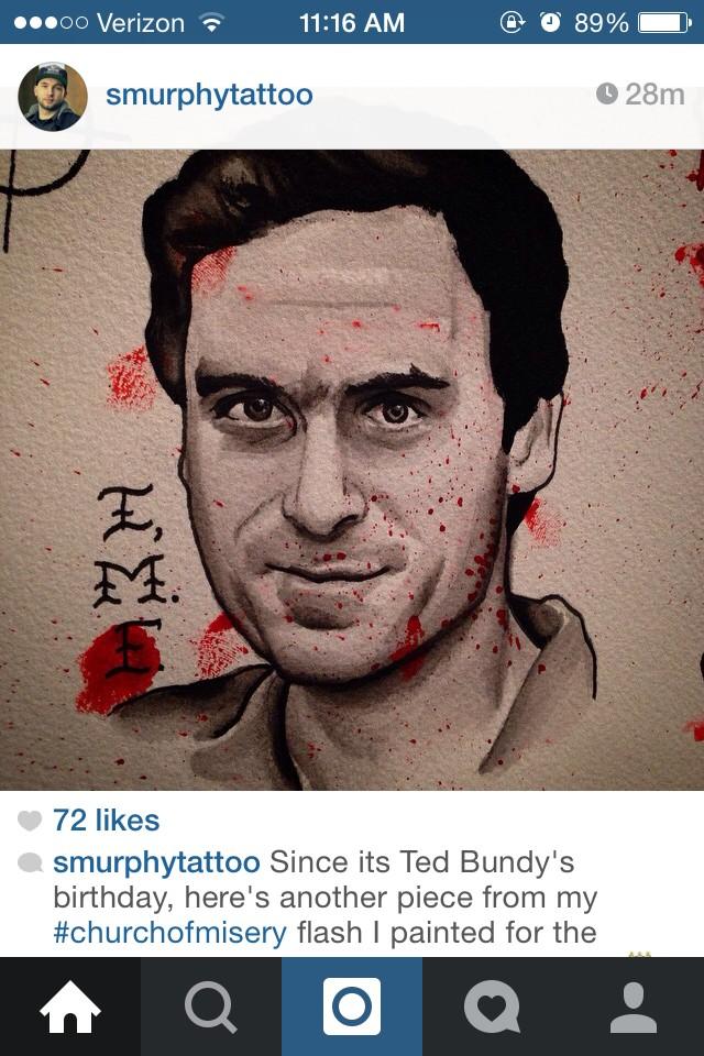 Since that message was controversial, happy birthday Ted Bundy, youre still human but also this painting is incredible 