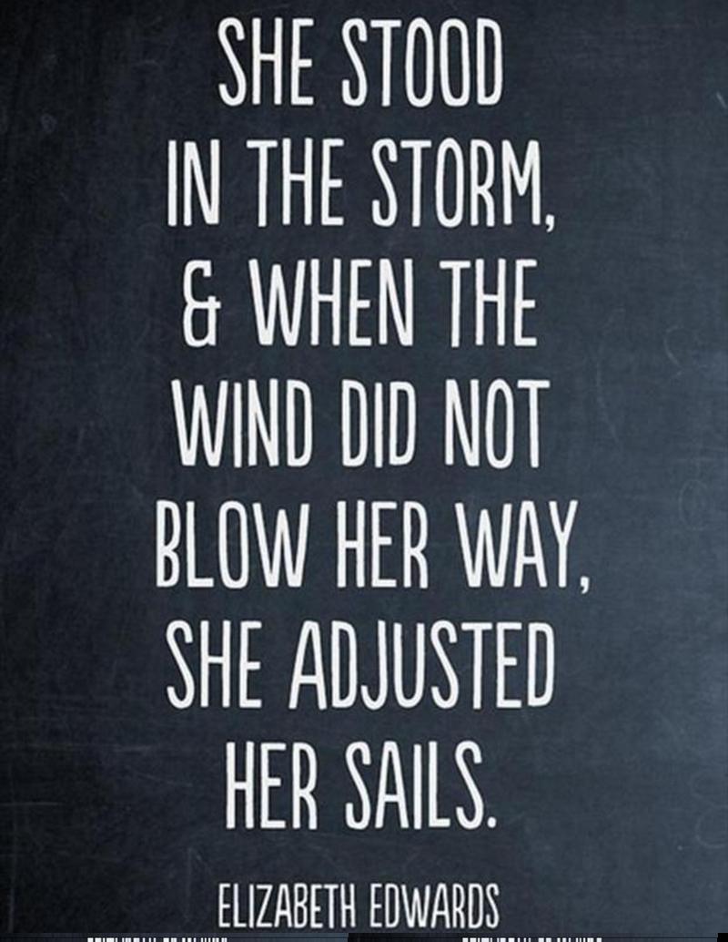 Life_Quotes2015's tweet photo. "She stood in the storm and when the wind did not blow her away, she adjusted her sails". #Life_Quote #stronggirl http://t.co/XOWsqB26wG