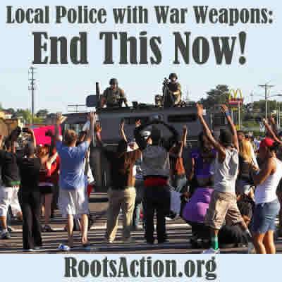 Local Police with War Weapons: End This Now! act.rootsaction.org/p/dia/action3/…