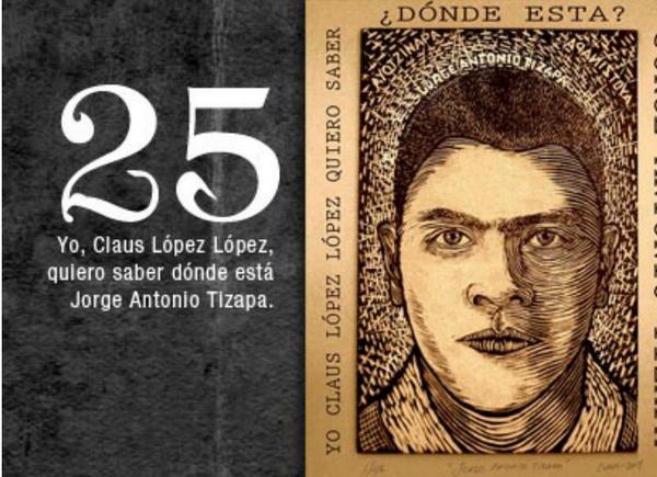 BrendaVelezMex's tweet photo. "@epigmenioibarra: 25 Jorge Alberto #YaMeCanse25 #AyotzinapaSomosTodos http://t.co/rzAKJfliLc"
