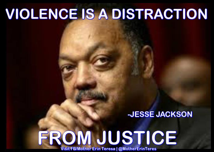 MotherErinTeres's tweet photo. #Volence is a #distraction from #Justice...
-#JesseJackson
#MikeBrown #MichaelBrown #Ferguson #Unrest #GrandJury http://t.co/0Mbox84wov