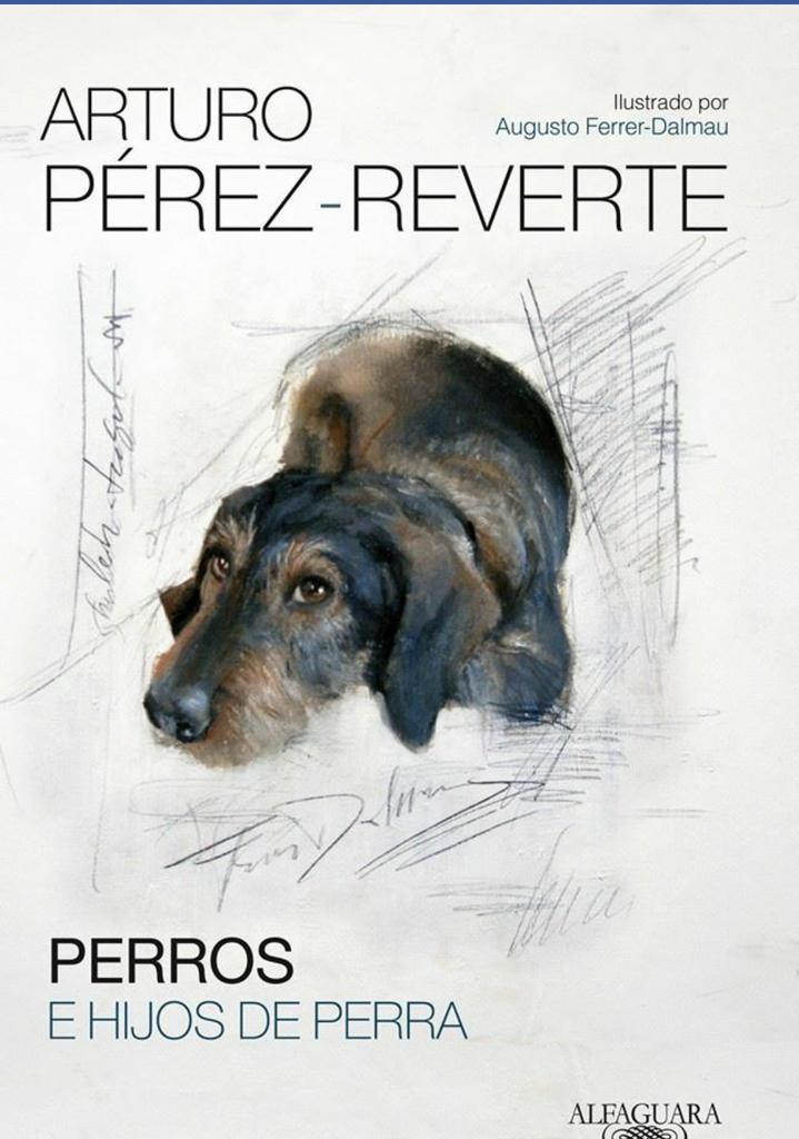 LASAnimal's tweet photo. http://t.co/s7bcZrbbNk @perezreverte ha publicado el libro dedicado a los perros "Perros e hijos de perra" GRACIAS!!! http://t.co/GdrjoreSzV