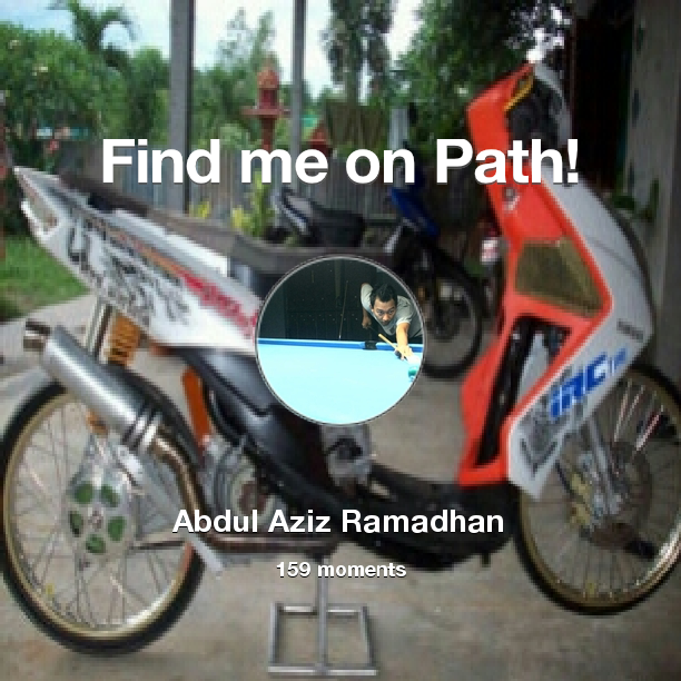 adulsadul's tweet photo. I've shared 159 memories with my friends on #Path - see them now at http://t.co/LxfHMLE86a! #thepersonalnetwork http://t.co/egZZsZJh2m