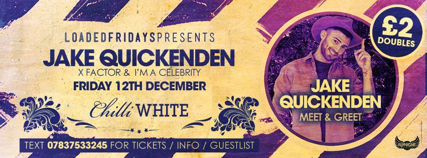 FlyNightEvents's tweet image. Jake Quickenden! Jake will be fresh out the jungle at Chilli Whites for LOADED on Friday 12th December! #ImACeleb