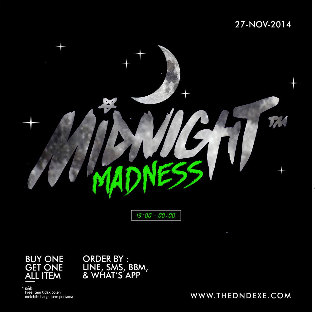 #MidniteMadness Sale tggl sejam lg! BUY 1 GET 1 (All Items) di <a href="/dndexecution/">The DND EXE™</a> klik thedndexe.com skrg!