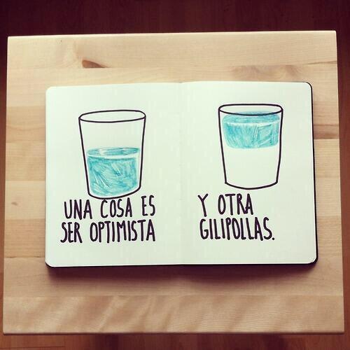 Una cosa es ser optimista...