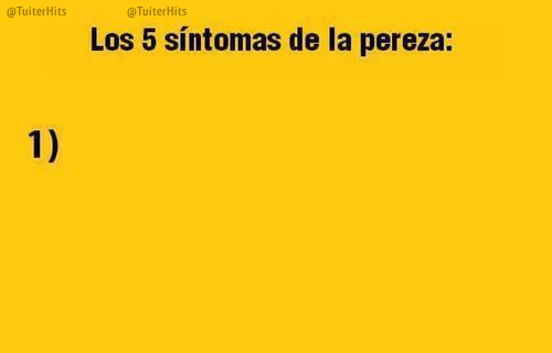 TuiterHits's tweet photo. Los 5 síntomas de la pereza http://t.co/9AhxymDO7D