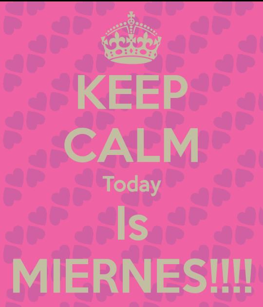 AngieLSR's tweet photo. Ni viernes, ni juernes ni ná! Hoy es MIERNES! @brf94  @dori_1001  @lolhermana  @SrtaPat  @OscarNelo1987  @noefer_val http://t.co/j9ztP1LRtK
