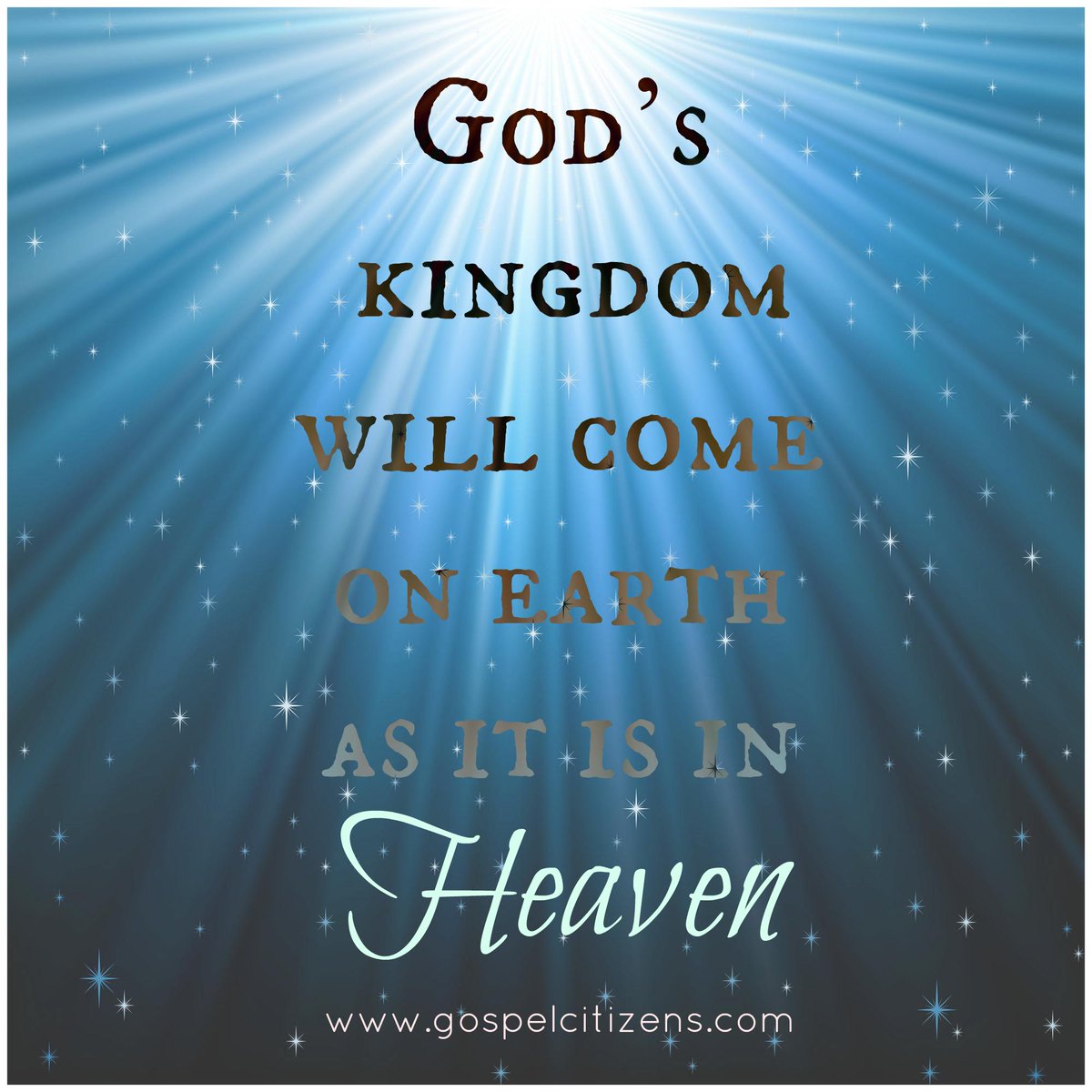 GospelCitizens's tweet photo. Your Kingdom come Your will be done on earth as it is in heaven. #kingdom #kingdomofheaven #kingdomofGod #gospel http://t.co/gH4ASzVYuD
