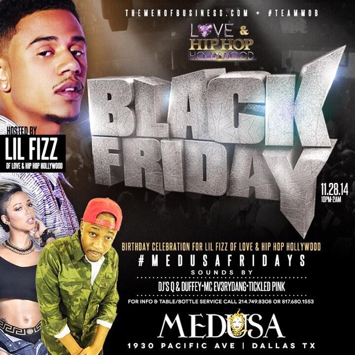  LIL FIZZ Official Bday Bash This Friday At Medusa Everyone Free till 11 at   