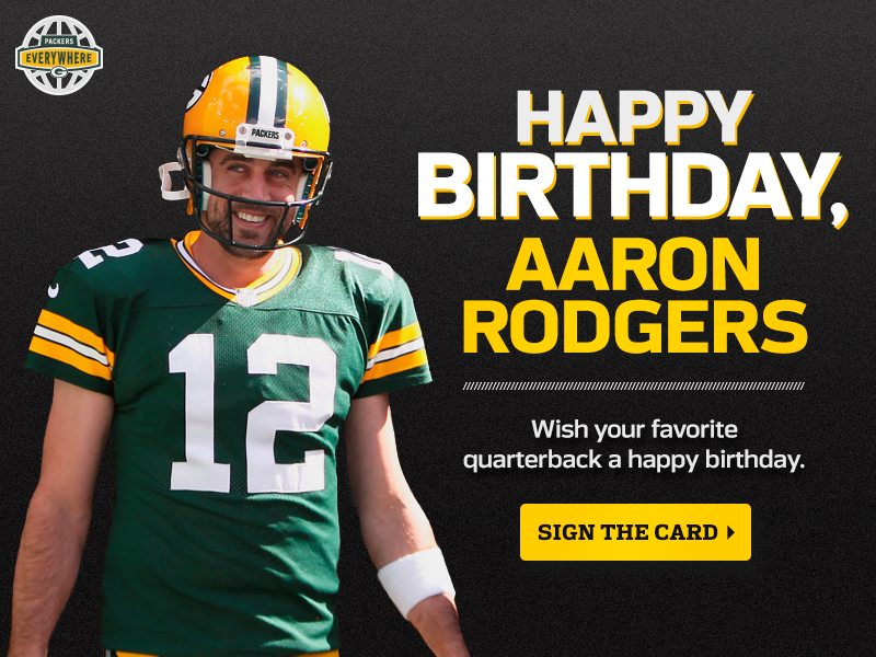 Help us wish Aaron Rodgers happy birthday next week by signing his birthday card:  