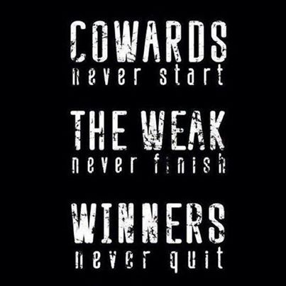 FitMotivator_'s tweet photo. Cowards never start, the weak never finish, winners never quit! #fitnessmotivation #fitfam #fitness http://t.co/PhiCB4CKUy