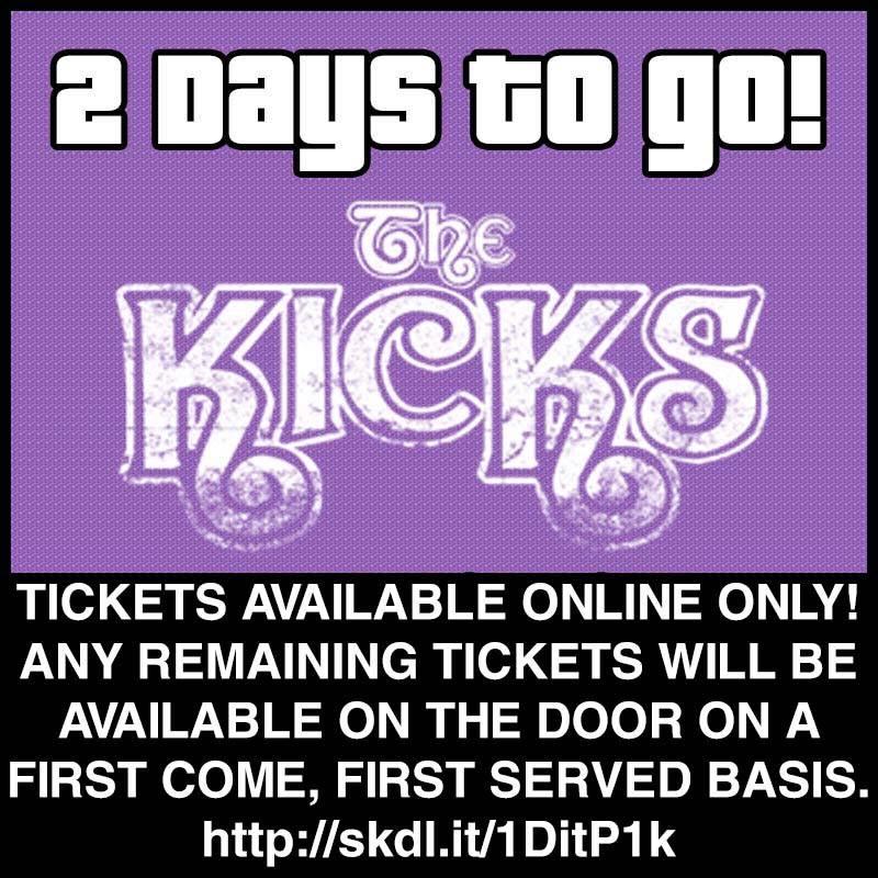 2 DAYS TO GO until The Kicks + Support from Sean Stuart! Tickets available online only. #thekicks #seanstuart #music