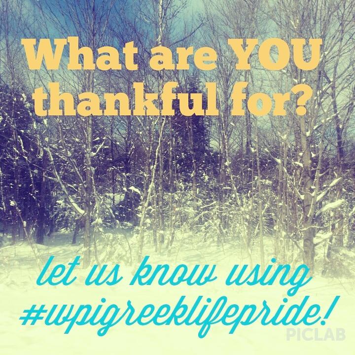 What are you thankful for today? Use #wpigreeklifepride on any form of social media and you just might win a prize!