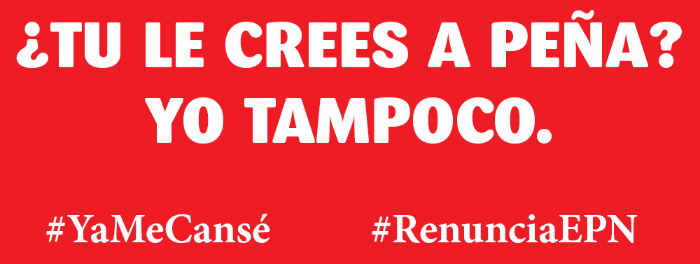 ¿Tu le crees a Peña? Yo tampoco. #YaMeCanse #RenunciaEPN