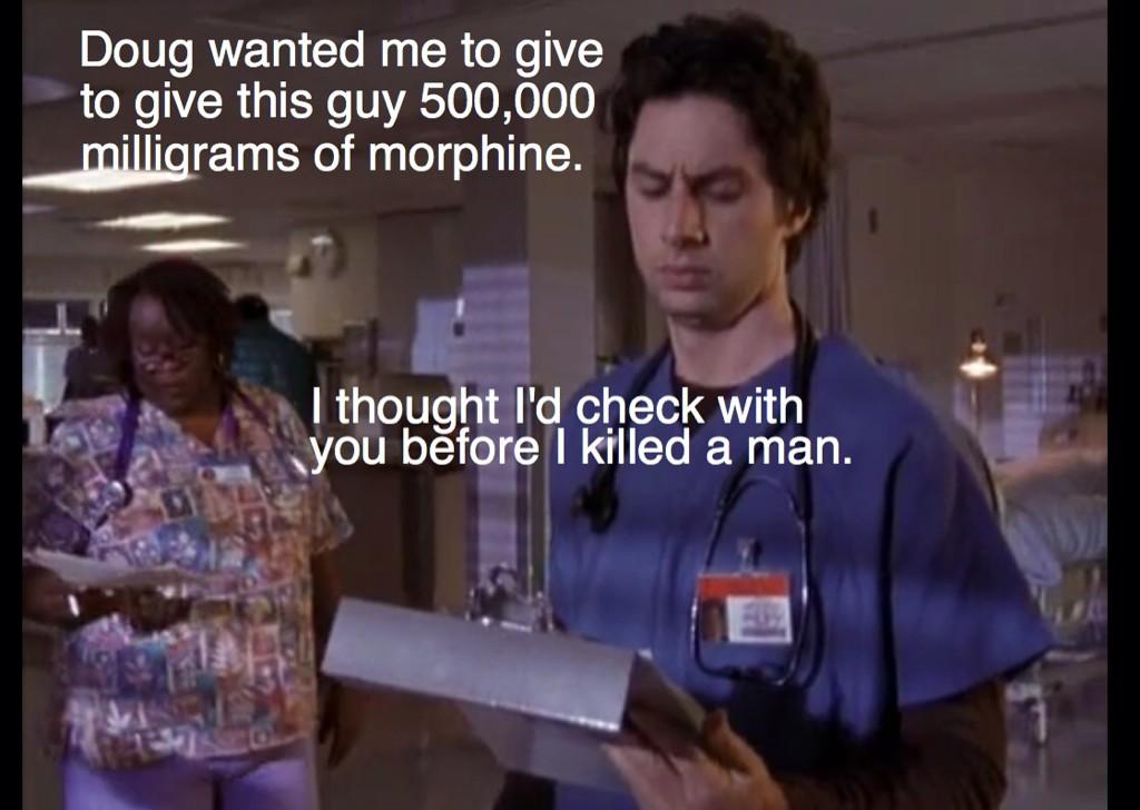 Scrubs Quotes on Twitter: ""I thought I'd check with you before I