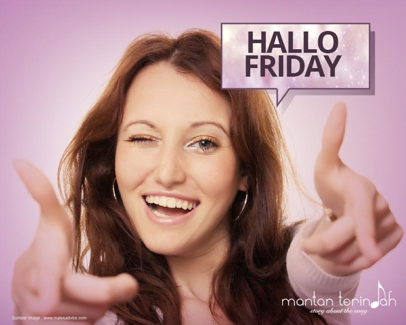 Hari Jumat itu selalu menyenangkan. Menandakan weekend soalnya :))