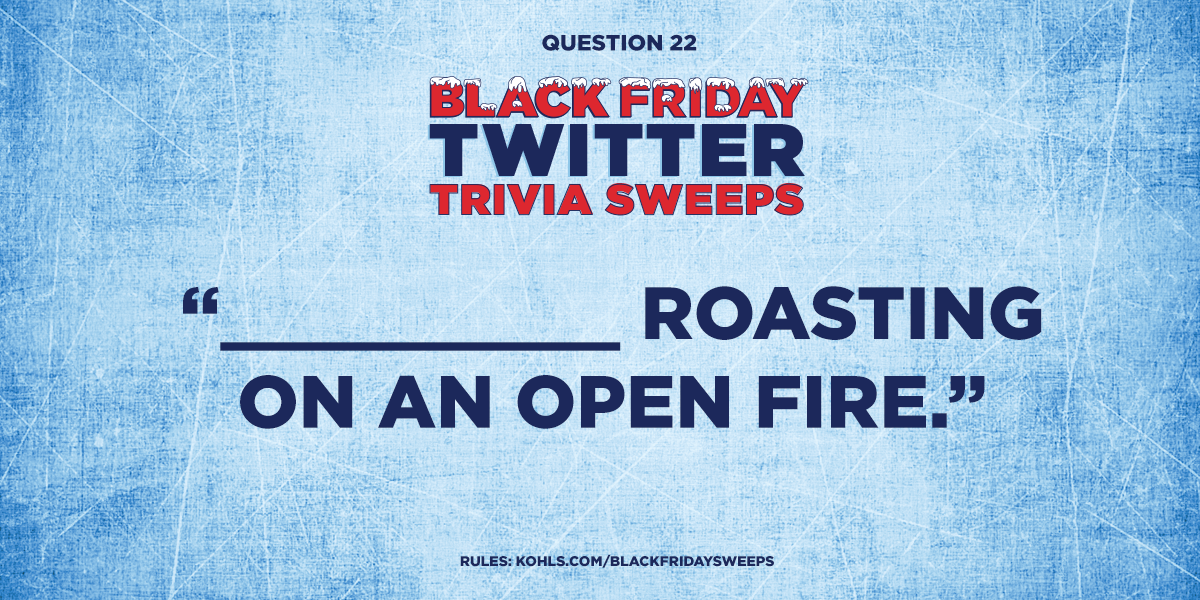 Kohls's tweet image. Finish the song lyrics and include both #BlackFriday and #KohlsSweeps for your chance to win a $500 gift card!