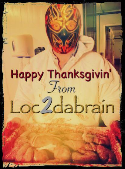 Hystables's tweet photo. Happy Turkey day from L2DB #MadeGang #Loc2dabrain http://t.co/ApRvkngSLt