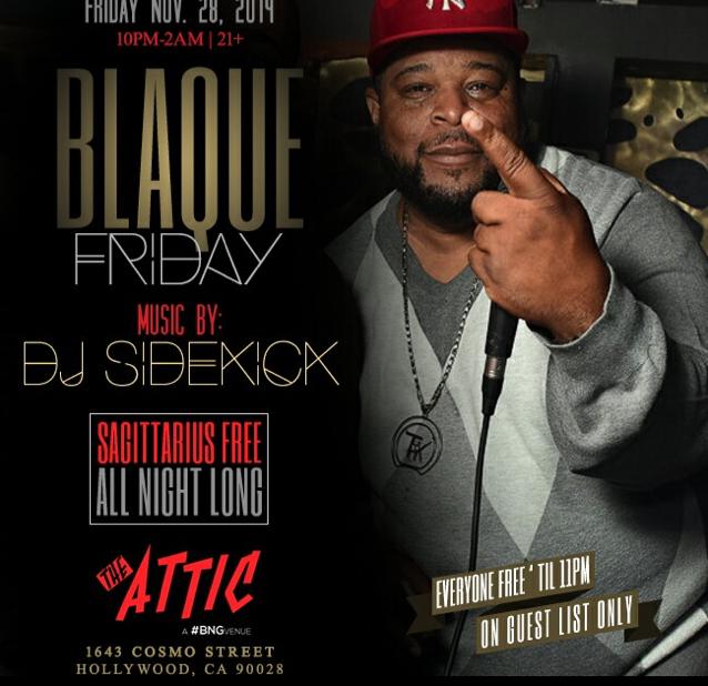 DJ_SIDEKICK's tweet photo. ITS TIME TO PARRRRTAAAAAAYYYYYY......
#BLAQUEFRIDAY2014 @theattic_la with #DJSideKick a… http://t.co/gyRLIBf90I http://t.co/WqAVky1gmi