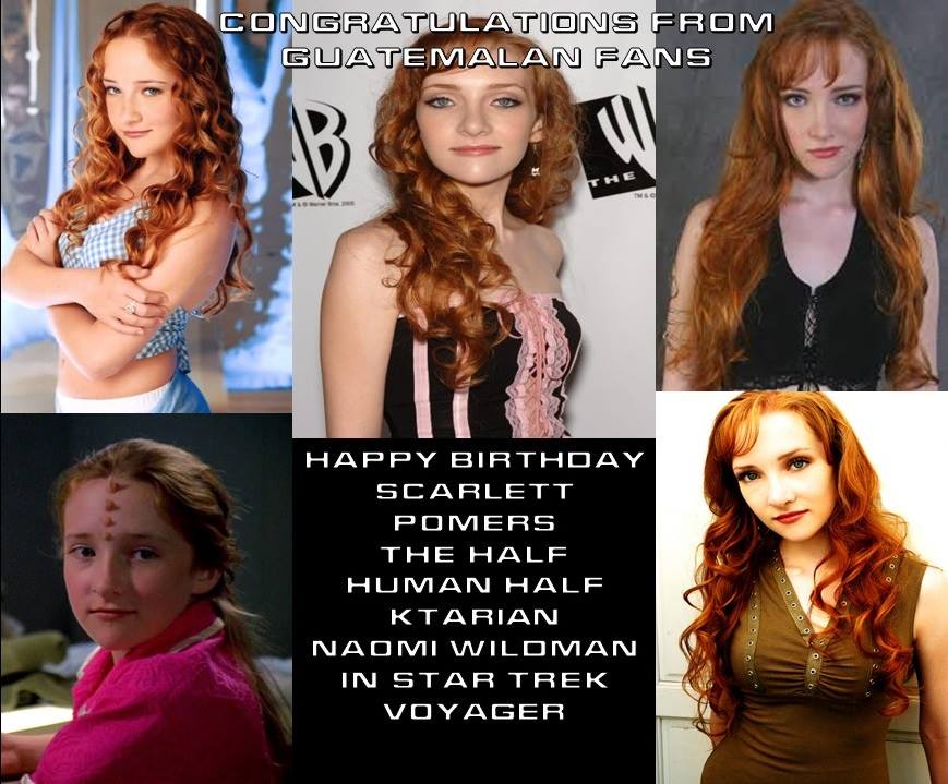 Happy birthday Scarlett pomers, half human half ktariana Naomi Wildman, 
