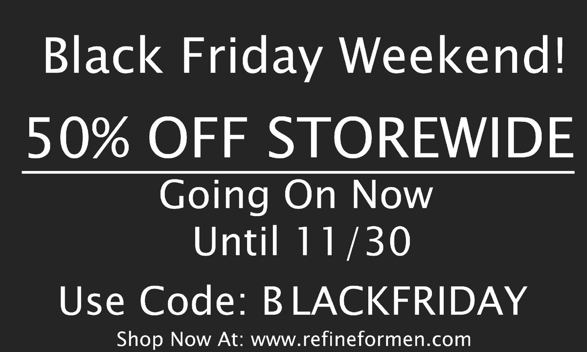 RefineForMen's tweet image. Refine For Men is having a 50%OFF Black Friday Weekend going on now through Sunday! Buy Now At:refineformen.com