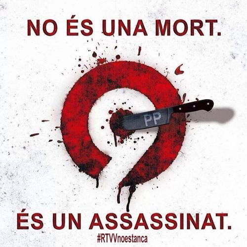 Avui fa un any q ens van matar #RTVV però als seus executors no els eixirà de vades #ApagaFabra #RTVVtornara