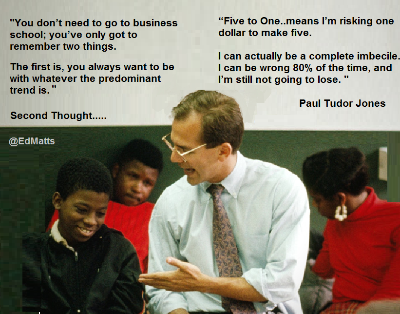 MatrixTrade_'s tweet photo. "Don't go to Business School..Remember 2 things: Always want to be with predominant trend. .5 to 1" Paul Tudor Jones http://t.co/64fMC9dA5J