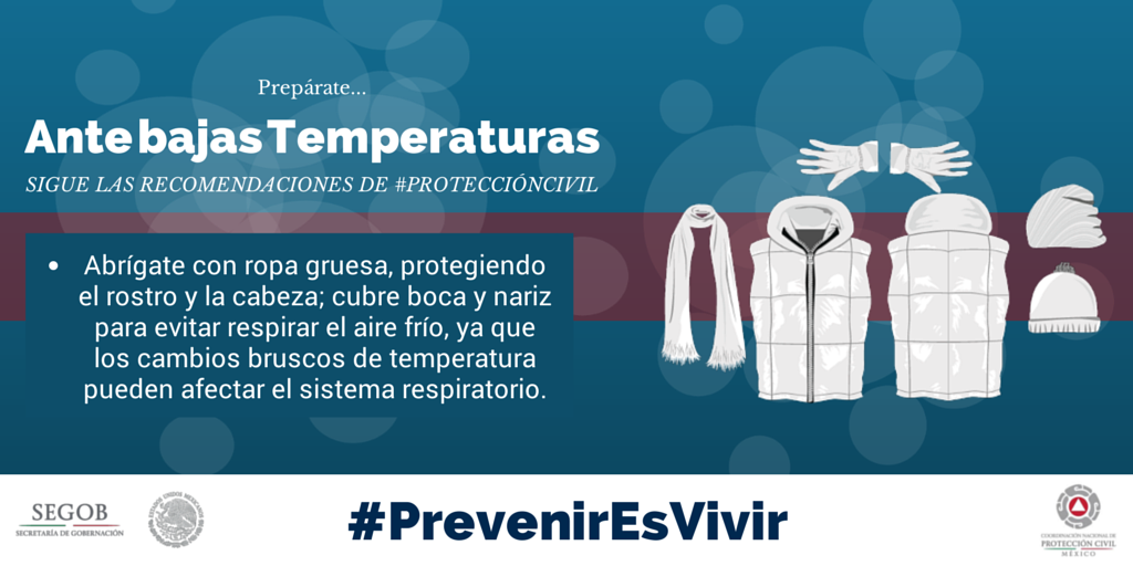 SEGOB_mx's tweet image. Procura y fomenta en familia las medidas de autoprotección ante bajas temperaturas. Recuerda que #PrevenirEsVivir