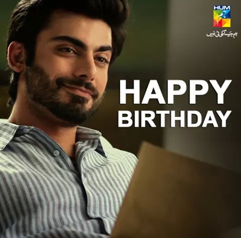   birthday.....FAWAD KHAN 