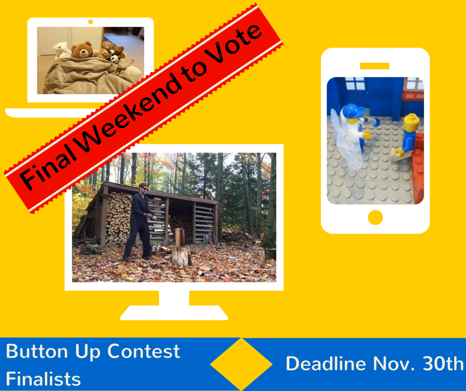 Buttonupcontest's tweet photo. Last weekend to vote for "People's Choice" in Button Up #VideoContest. http://t.co/a1FkRsCcek Watch the Top 5. #VT http://t.co/j4TpJC3dWA