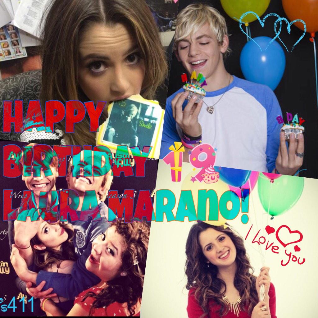  Happy Birthday Laura Marano! Love you so much!    