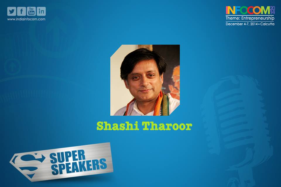 infocomconnect's tweet photo. Don't miss the multi-faceted @ShashiTharoor speaking live at #Infocom2014. Visit http://t.co/BwxROeTqe4 #Kolkata http://t.co/mufDILUOfi