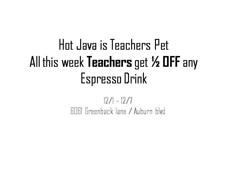 HotJavaCafe's tweet photo. @SanJuanUnified Hot Java in #CitrusHeights is Teachers Pet this week, 1/2 off all drinks for teachers and admin!!! http://t.co/N6kOgREKEa