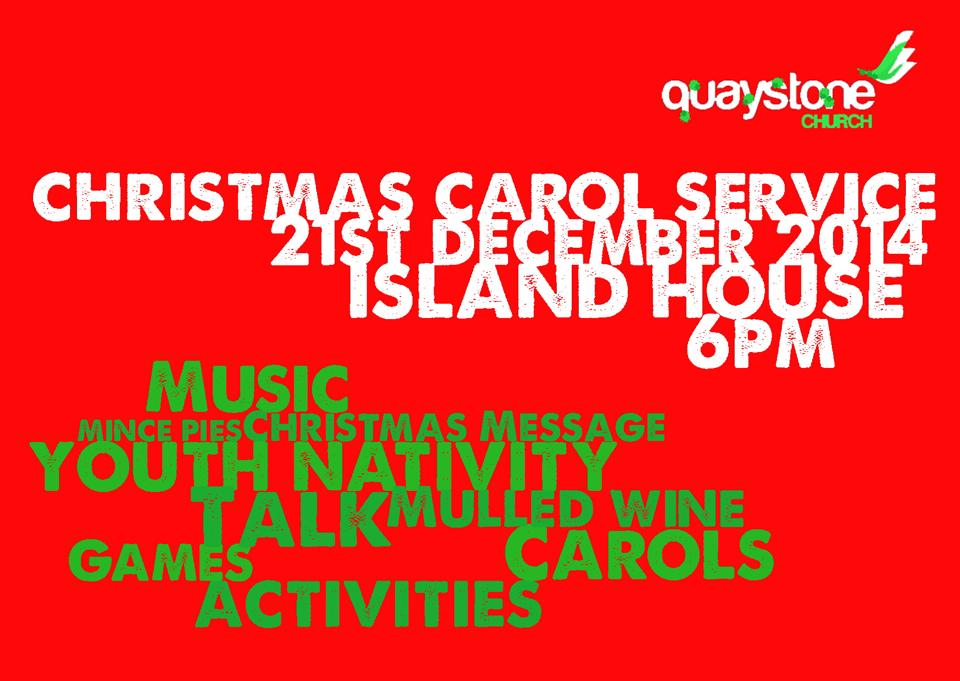 Celebrate Christmas with Quaystone Church quaystone.org on 21st Dec at 6pm at Island House Community Centre