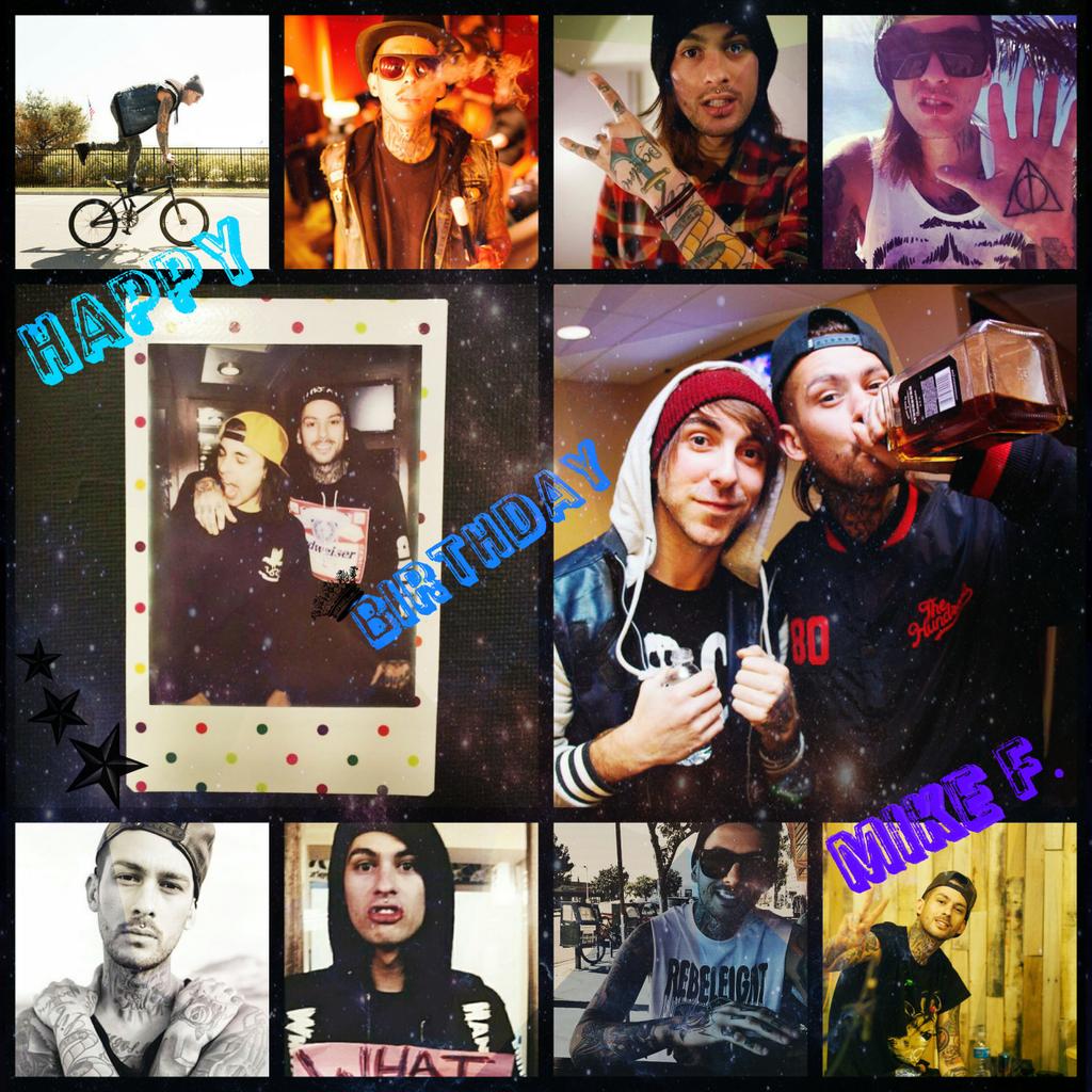  Happy Birthday Mike Fuentes 
Have fun today and dont forget to party tell youre numb B) (in a good wayo.o) 