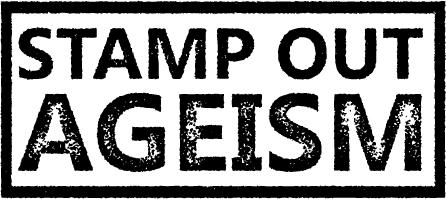StampOutAgeism's tweet photo. Whatever your age, if you've experienced ageism let us know your story #StampOutAgeism http://t.co/WrmhZcKUU9