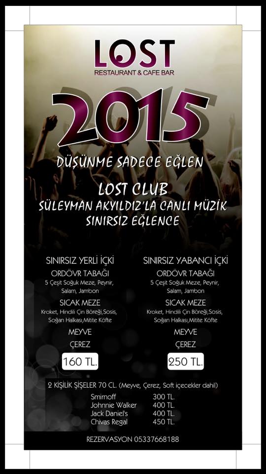 @mutluavci Lost Cafe/Bar sizi 2015 Yılbaşında Sınırsız eğlenceye davet ediyor! Bilgi: 0533 766 81 88