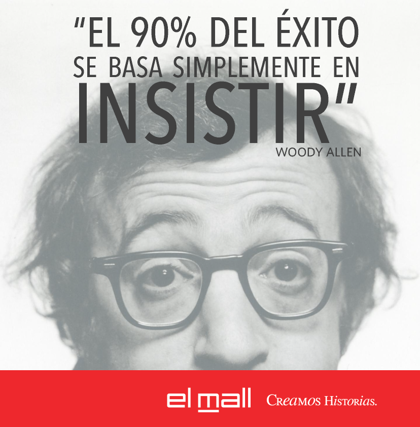 elmall_mx's tweet photo. "El 90% del éxito se basa simplemente en insistir". http://t.co/COrtUGGT2H