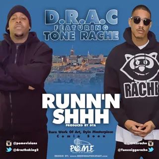 racherah's tweet image. Dropping Soon #RunninShhh @dracthaking2 @RacheEnt S/O @BUNIQUEDESIGNZ On the Artwork