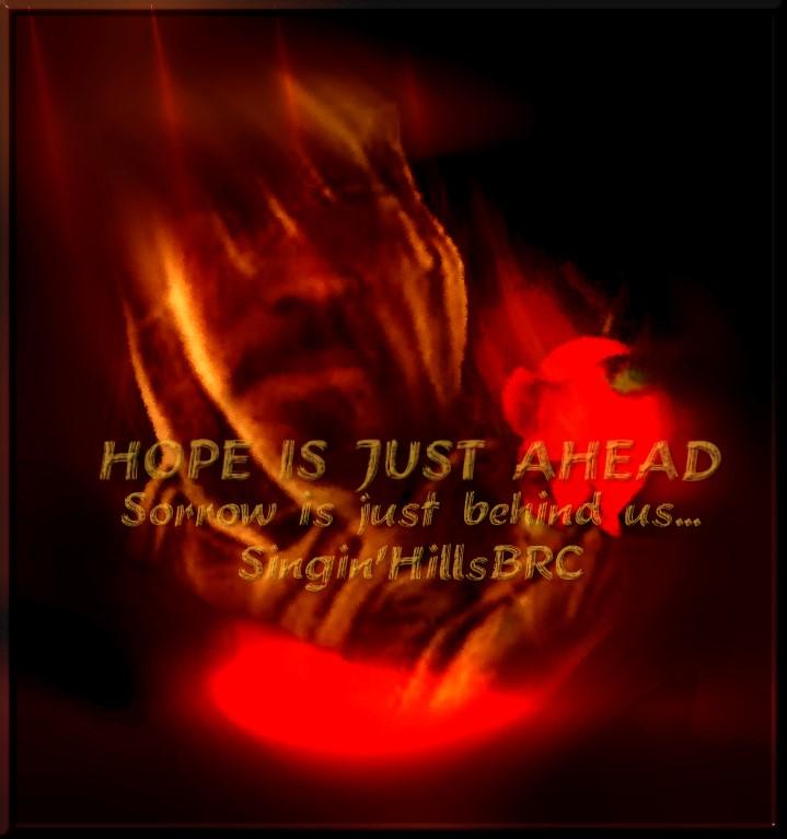 SinginHillsBRC's tweet photo. "HOPE"........ @billyraycyrus #HopeIsJustAhead #ISupportBillyRay http://t.co/znyWIB2tvy