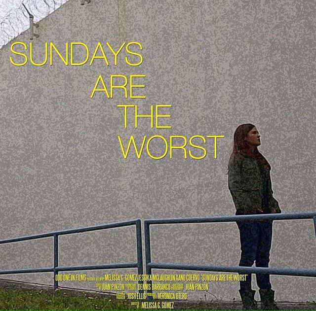 sundayworstday's tweet photo. Official poster for Sundays are the Worst. Directed by Melissa Gomez. #sundayworstday #shortfilms http://t.co/PWVV6bTvDQ