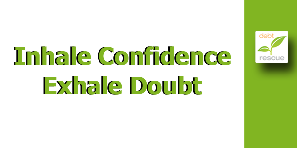 DebtRescueUK's tweet photo. REMEMBER to always inhale confidence and exhale doubt. Pass on and RETWEET. #Bexhill @UKBusinessRT http://t.co/wpIB4Z8Pse