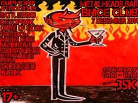 MetalheadBAR | Minggu, 7/12/2014 | 12.00-18.00 WIB | B'Nice Club 17+ @PlgMetalHeroes jgn lupa beli tiket nya