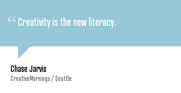 creativemorning's tweet photo. "Creativity is the new literacy" —@chasejarvis at @CM_Seattle #Education http://t.co/r8QEBuY9ub